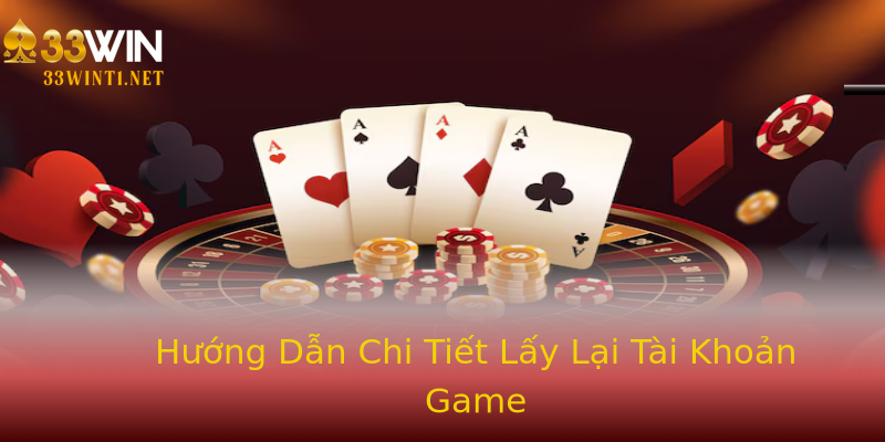 Hướng Dẫn Chi Tiết Lấy Lại Tài Khoản Game Hướng Dẫn Chi Tiết Lấy Lại Tài Khoản Game