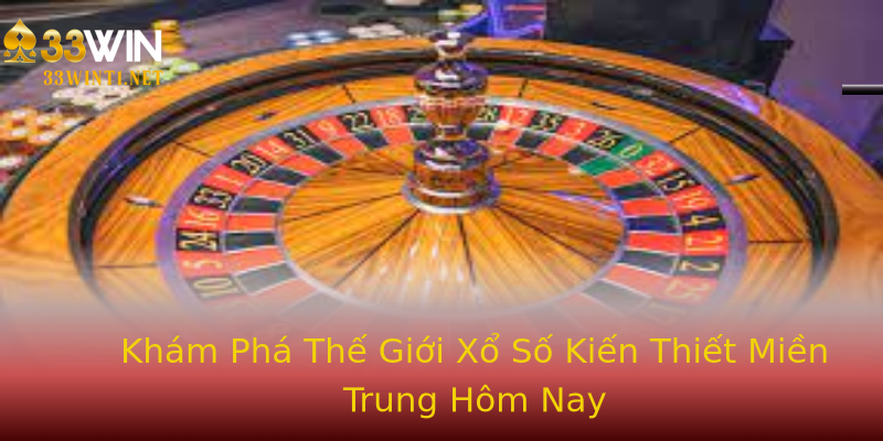 Khám Phá Thế Giới Xổ Số Kiến Thiết Miền Trung Hôm Nay Khám Phá Thế Giới Xổ Số Kiến Thiết Miền Trung Hôm Nay